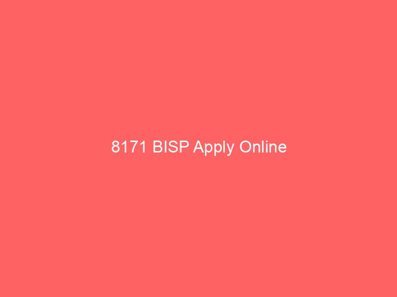 8171 bisp apply online 9018