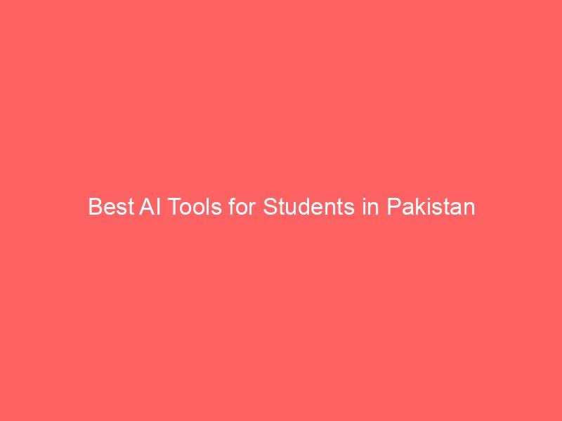 best ai tools for students in pakistan 8790