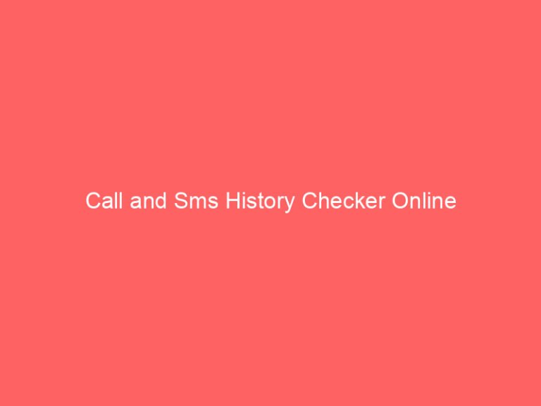 call and sms history checker online 10132