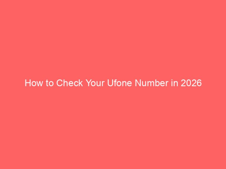 how to check your ufone number in 2026 8965