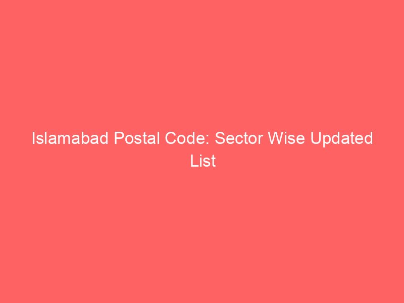 islamabad postal code sector wise updated list 9076