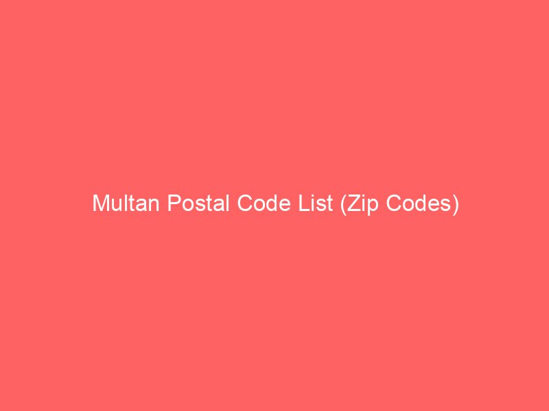 multan postal code list zip codes 9074