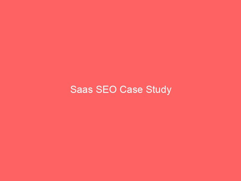 saas seo case study 9079