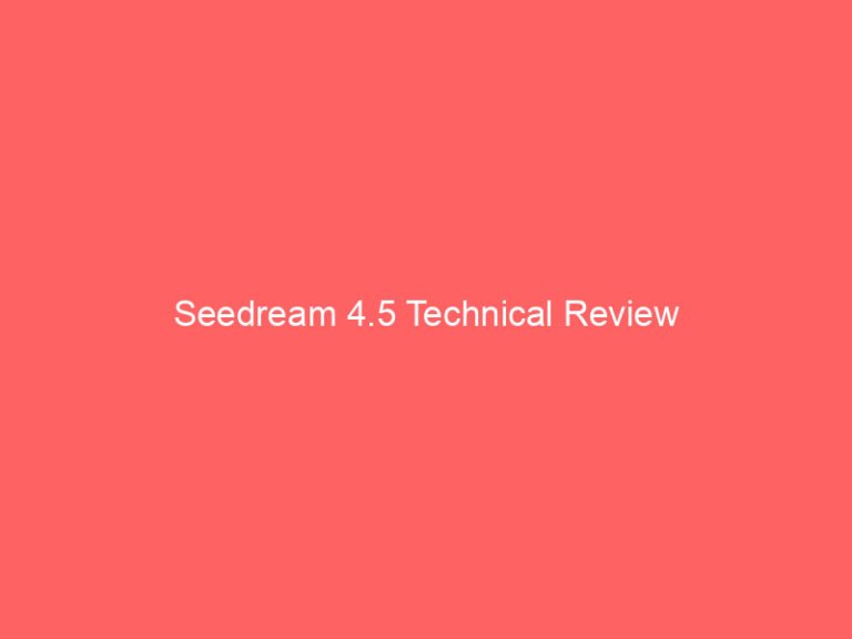 seedream 4 5 technical review 9056